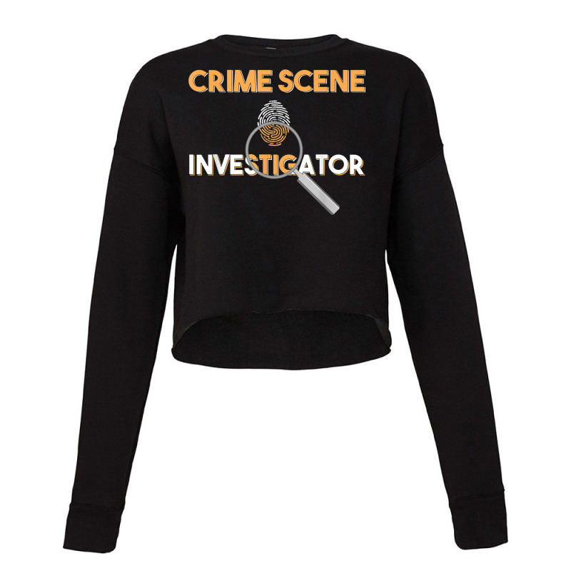 Criminologist Detective Private Eye Crime Scene Investigator T Shirt Cropped Sweater by cm-arts | Artistshot