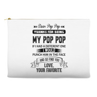 Dear Pop Pop, Love, Your Favorite Accessory Pouches | Artistshot