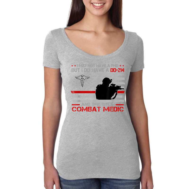 Proud Combat Medic   I Have Dd214 And Title Combat Medic T Shirt Women's Triblend Scoop T-shirt by cm-arts | Artistshot