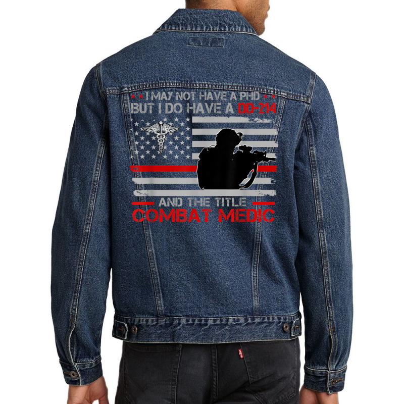 Proud Combat Medic   I Have Dd214 And Title Combat Medic T Shirt Men Denim Jacket by cm-arts | Artistshot