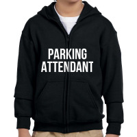 Parking Attendant Long Sleeve T Shirt Youth Zipper Hoodie | Artistshot