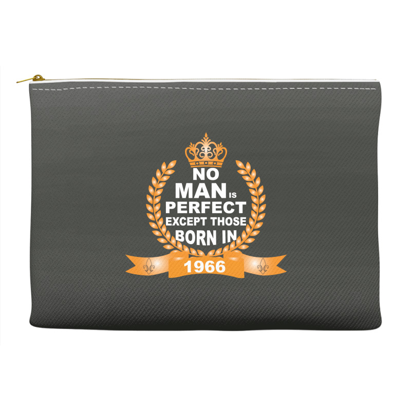 No Man Is Perfect Except Those Born In 1966 Accessory Pouches | Artistshot