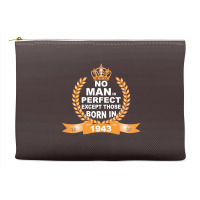 No Man Is Perfect Except Those Born In 1943 Accessory Pouches | Artistshot