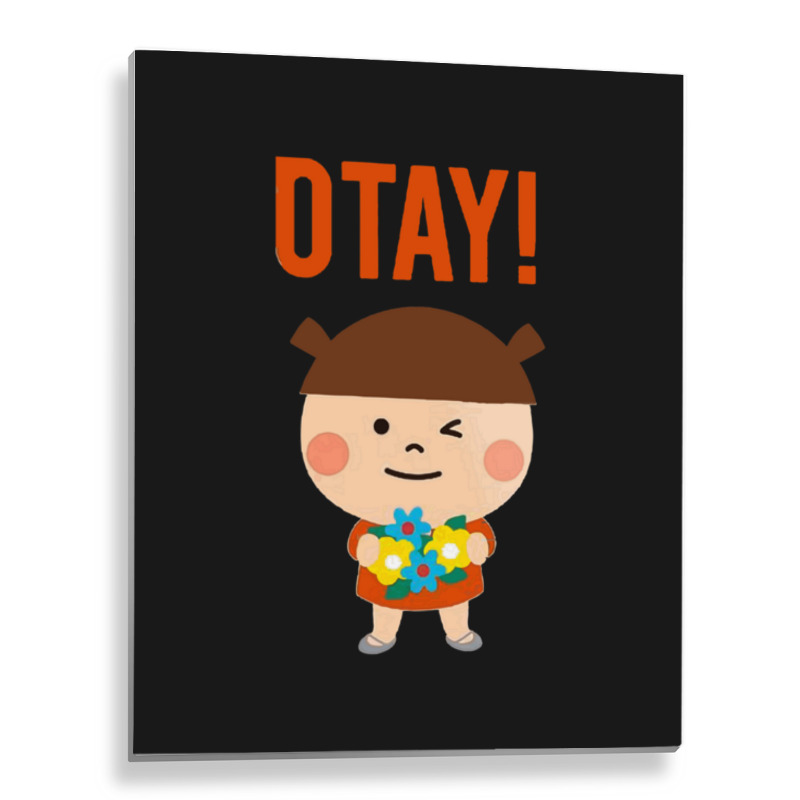 It Gonna Be Otay 23 Metal Print Vertical | Artistshot