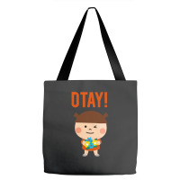 It Gonna Be Otay 23 Tote Bags | Artistshot