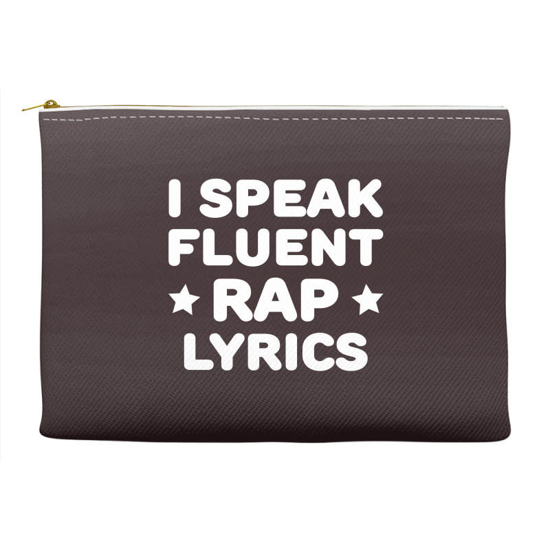 I Speak Fluent Rap Lyrics Accessory Pouches | Artistshot