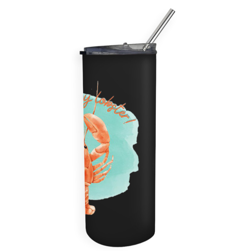 Youre My Lobster, Sea Life Skinny Tumbler | Artistshot