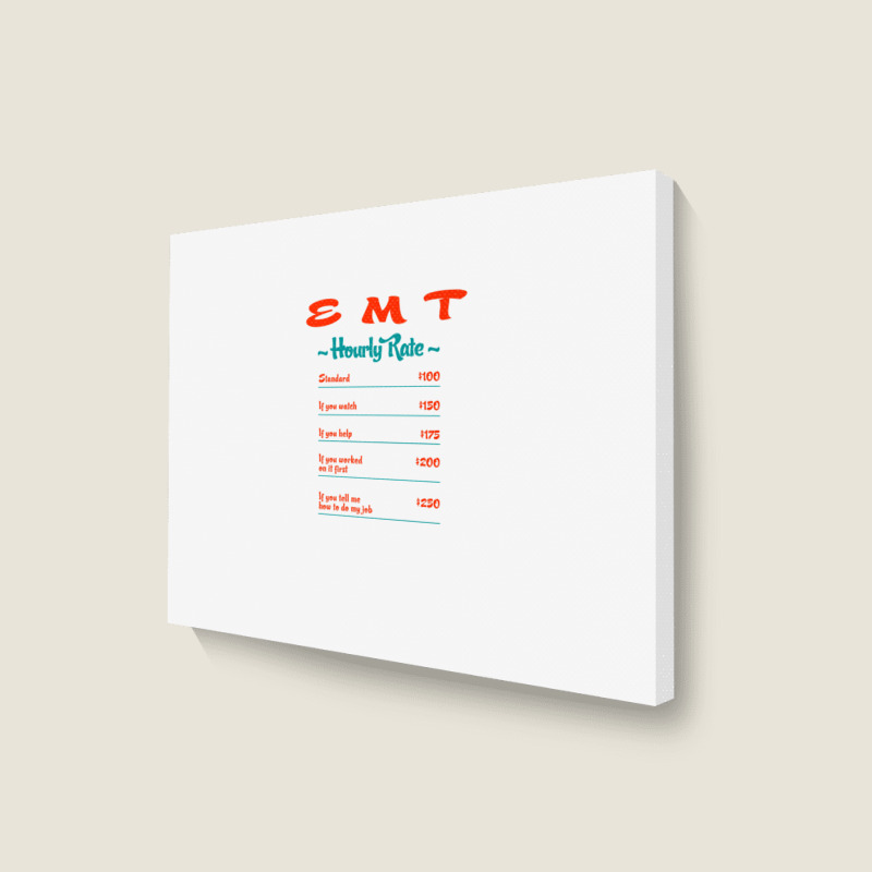 Emt Hourly Rate Paramedic Funny Emergency Medical Technician Landscape Canvas Print | Artistshot