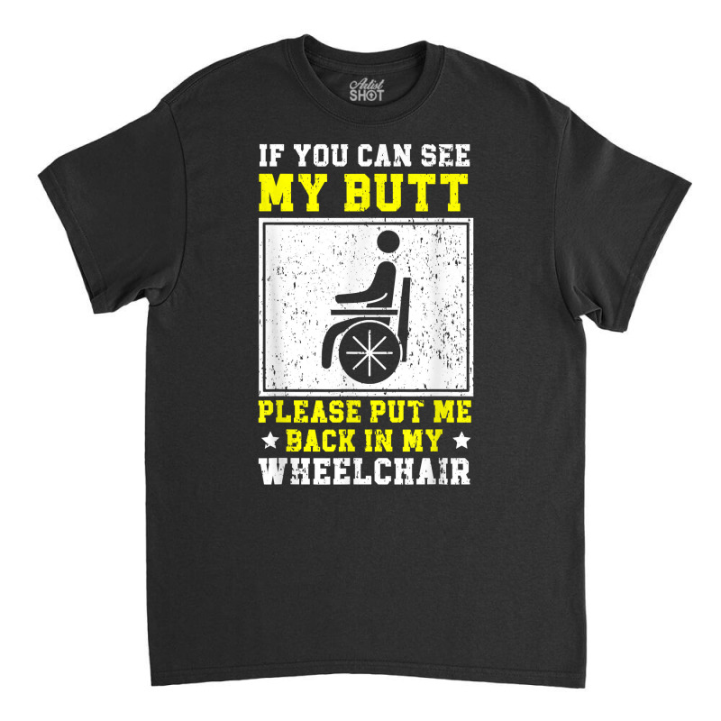 Wheelchair Handicap Amputee Disability Paraplegic T Shirt Classic T-shirt by cm-arts | Artistshot