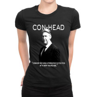 Connor, Roy Was Interested In Politics Ladies Fitted T-shirt | Artistshot