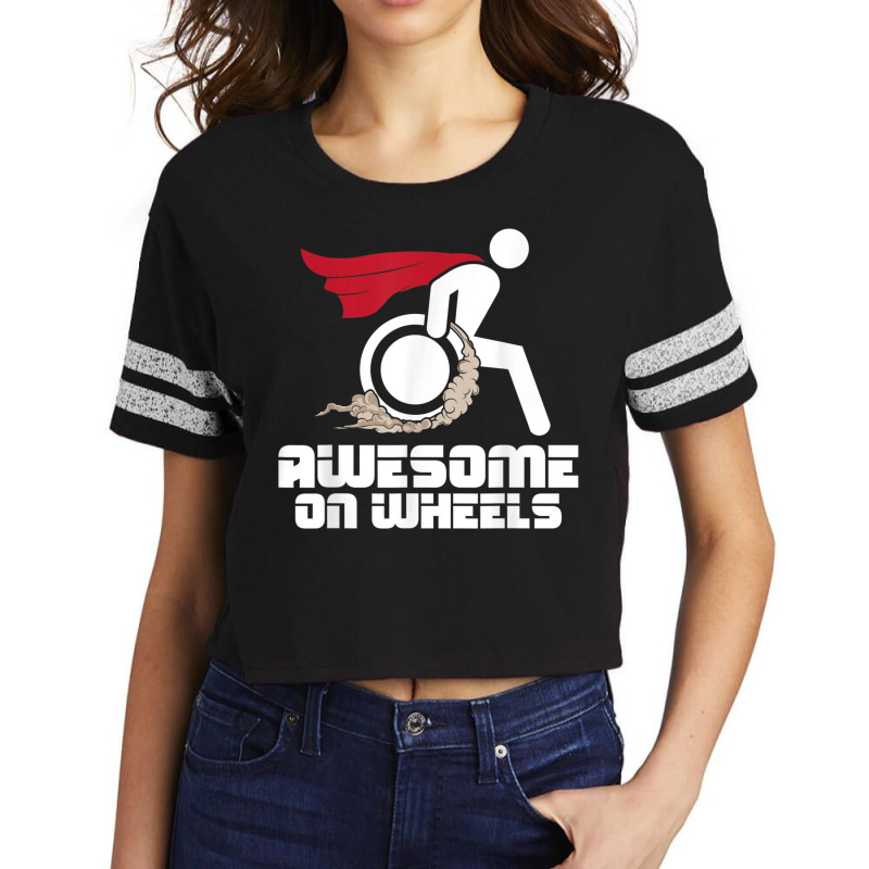 Awesome On Wheels Wheelchair Handicap Disability Awareness Scorecard Crop Tee by SorenKim | Artistshot