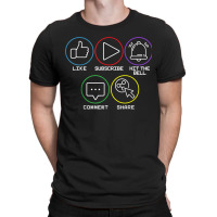 Like Subscribe Hit The Bell Comment Share Livestreaming T-shirt | Artistshot