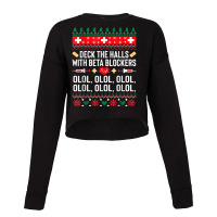 Deck The Halls With Beta Blockers Nurse Christmas Ugly Xmas Cropped Sweater | Artistshot