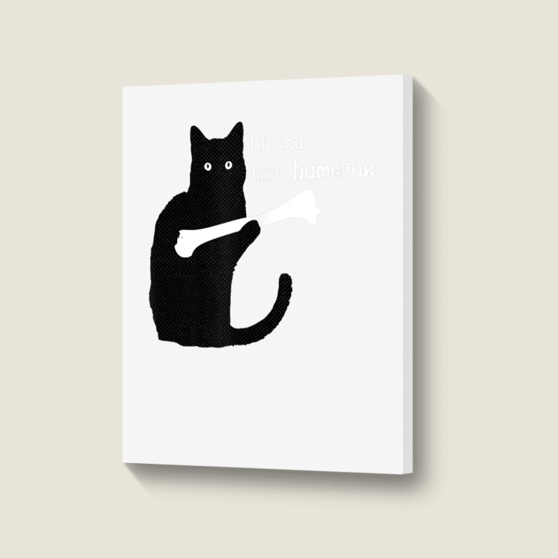 I Found This Humerus Black Cat Portrait Canvas Print | Artistshot