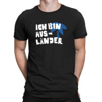 Ich Bin Ausländer T-shirt | Artistshot