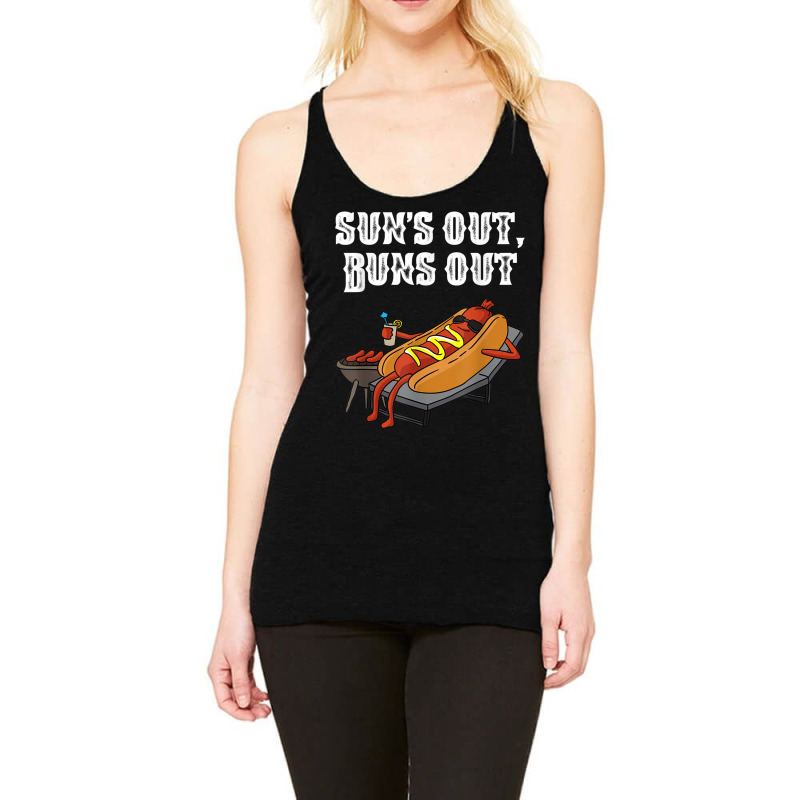 Suns Out Hot Dog Buns Out Funny Sausage Bbq Food Lover Gift Racerback Tank by StaceyKerry | Artistshot