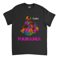 Colon Panama Culture; Panamanian Pride Classic T-shirt | Artistshot