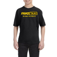 Fake Taxi - No Money No Problem - Taxi Driver Gift Youth Tee | Artistshot