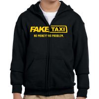 Fake Taxi - No Money No Problem - Taxi Driver Gift Youth Zipper Hoodie | Artistshot