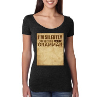 Funny Im Silently Correcting Your Grammar Gift For Teacher Women's Triblend Scoop T-shirt | Artistshot