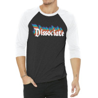 Dissociate Panic Attacks Health 3/4 Sleeve Shirt | Artistshot