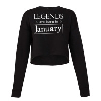 Legends Are Born In January Birthday Gift T Shirt Cropped Sweater | Artistshot