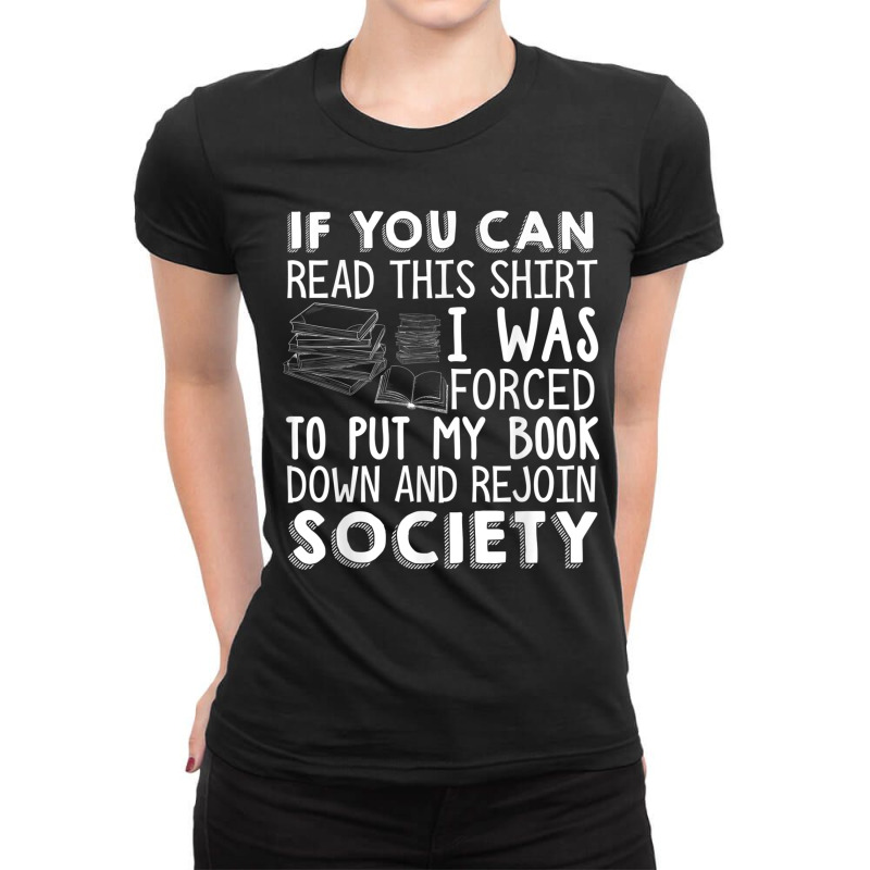 If You Can Read This Book Lovers Novel Reading Funny Ladies Fitted T-Shirt by AmberKelsey | Artistshot