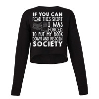 If You Can Read This Book Lovers Novel Reading Funny Cropped Sweater | Artistshot