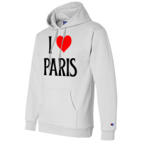 I Love Paris I Heart Paris France Family Travel Souvenir Champion Hoodie | Artistshot