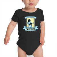 Fight Milk Baby Bodysuit | Artistshot