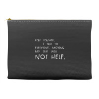 Dear Teacher I Talk To Everyone Funny Student School Meme Gear Accessory Pouches | Artistshot