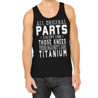 Funny Titanium Dual Knee Replacement Surgery Tank Top | Artistshot