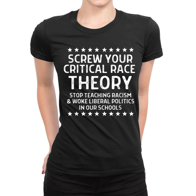 Screw Your Critical Race Theory Anti Crt For Parents Ladies Fitted T-Shirt by PhillipVersage | Artistshot