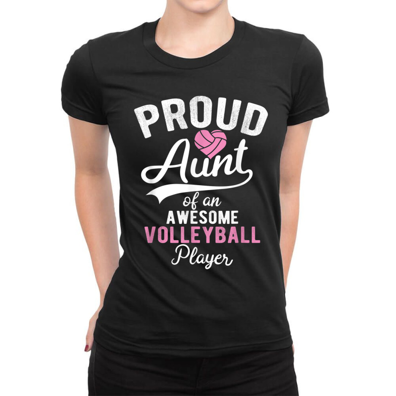 Proud Aunt Of Volleyball Player Supporter Novelty Gift Ladies Fitted T-Shirt by GretchenJennie | Artistshot