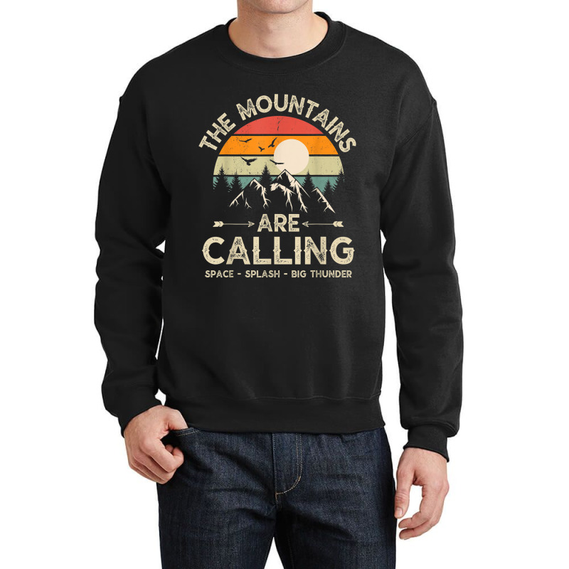 Vintage The Mountains Are Calling Space Splash Big Thunder Crewneck Sweatshirt | Artistshot