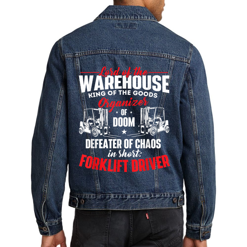 Lord Of The Warehouse Forklift Driver Fork Stacker Operator Men Denim Jacket by MechelleMilliken | Artistshot