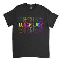 Tie Dye Lunch Lady Squad, Funny Lunch Lady Shir Classic T-shirt | Artistshot