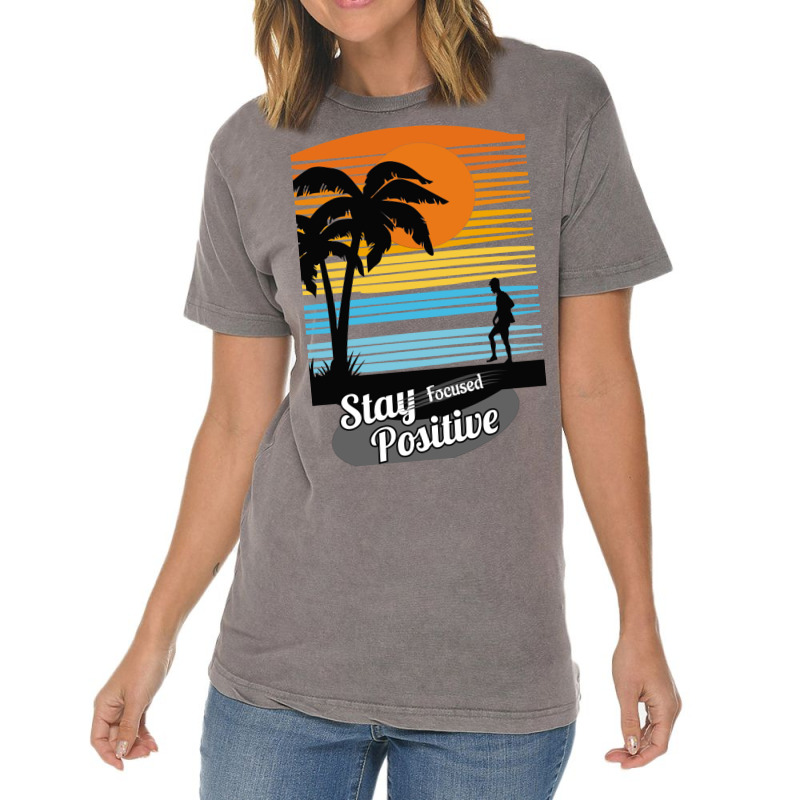 Stay Focus Stay Positive Vintage T-Shirt by ririnai | Artistshot