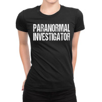 Print On Back Paranormal Investigator Ghost Hunter Costume Ladies Fitted T-shirt | Artistshot