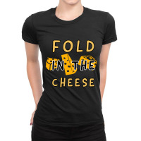 Fold In The Cheese White Collection By Studio M Amp Co Ladies Fitted T-shirt | Artistshot