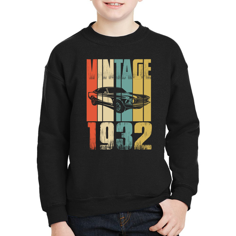 I'm Not Old I'm A Classic 1932 Vintage Birthday Youth Sweatshirt | Artistshot