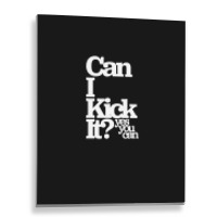 Can I Kick It Yes You Can! Great Gift For Old School Hiphop Heads Metal Print Vertical | Artistshot