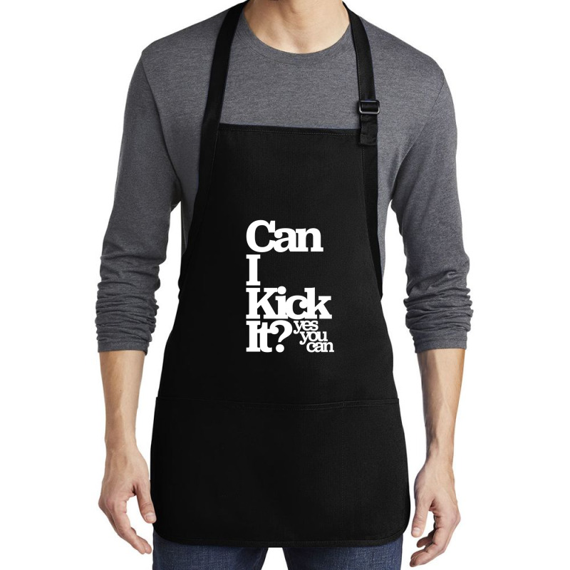 Can I Kick It Yes You Can! Great Gift For Old School Hiphop Heads Medium-length Apron | Artistshot