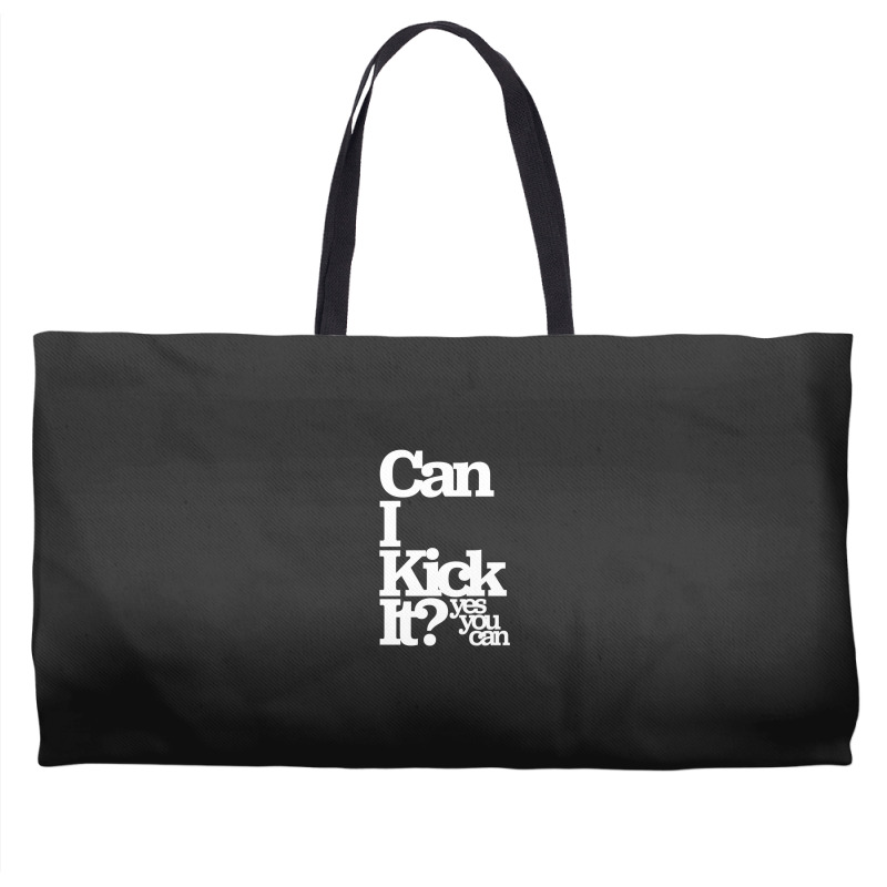 Can I Kick It Yes You Can! Great Gift For Old School Hiphop Heads Weekender Totes | Artistshot