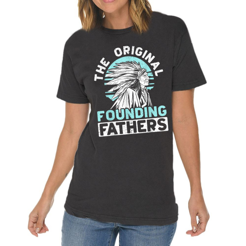 The Original Founding Fathers Indigenous Native American Vintage T-shirt | Artistshot