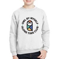 Owl By Myself Alone Time Club Youth Sweatshirt | Artistshot