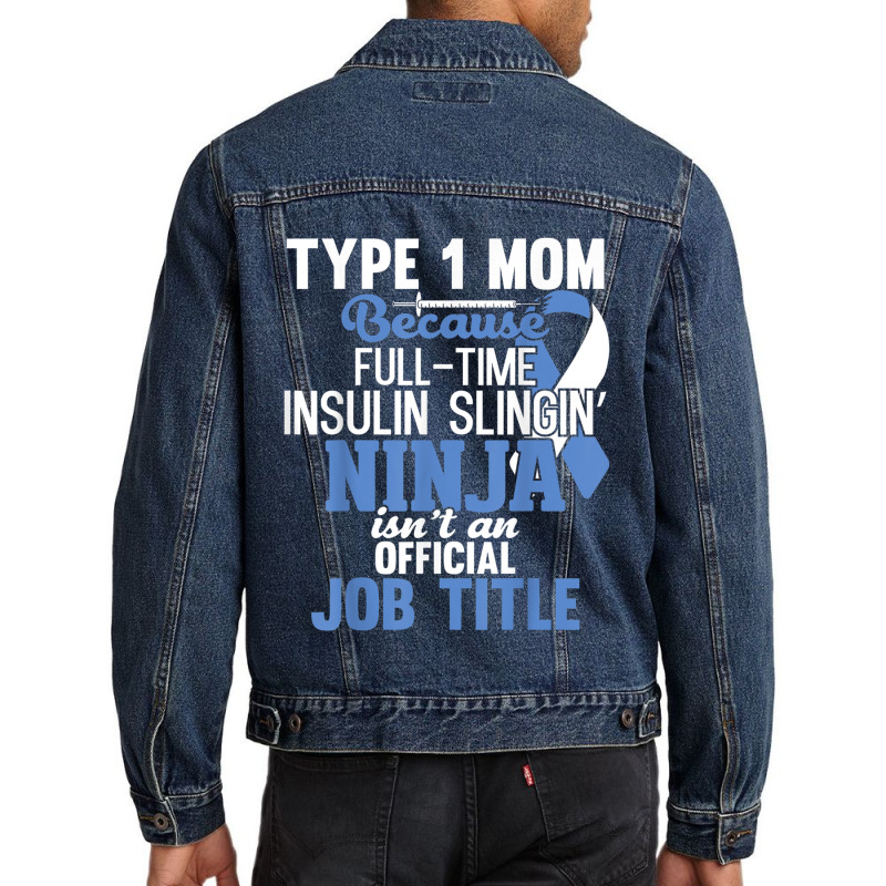 Type 1 Diabetes Mom Mother T1d Diabetic Awareness Support Men Denim Jacket by DarionMurray | Artistshot