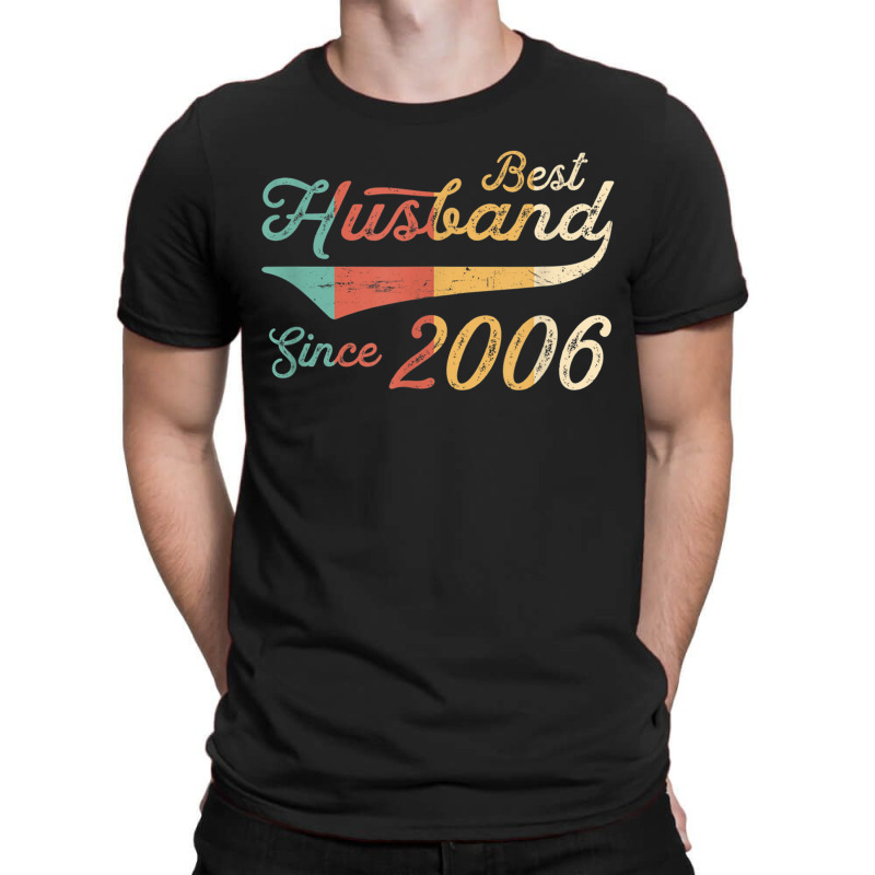 Mens Best Husband Since 2006 16 Year Wedding Anniversary T-shirt | Artistshot