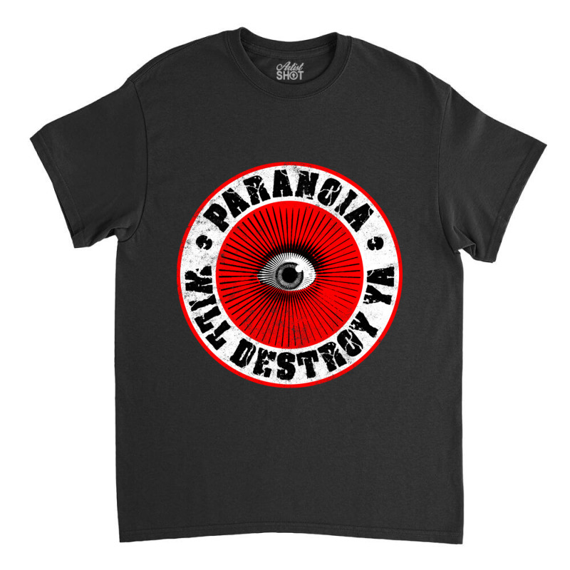 Paranoia Will Destroy Ya' Red Black Amp White Classic T-shirt by LindaMarisa | Artistshot