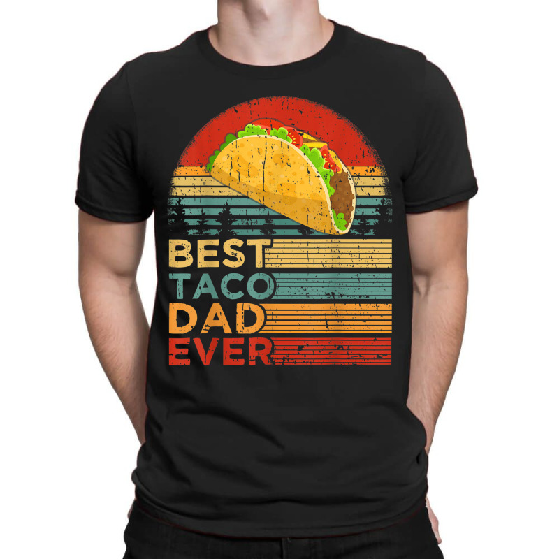 Mens Best Taco Dad Ever Funny Vintage Taco Father's Day T-shirt | Artistshot